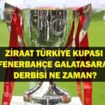 Fenerbahce Galatasaray Türkiye kupası maçı ne zaman? Ziraat Türkiye Kupası Fenerbahce Galataray Maç hangi kanalda yayınlanacak?