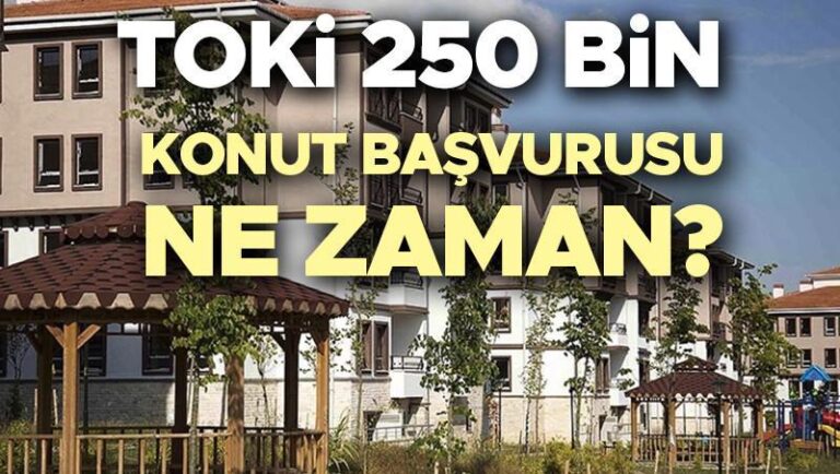 TOKI 2025 Uygulaması Efsane Efza: Toki uygulaması sosyal evler için ne zaman başlayacak? Toki 250 Bin Hous Uygulaması Han