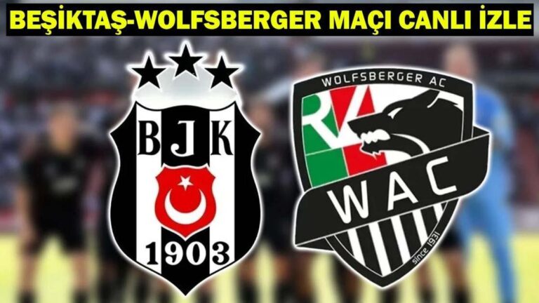 Beşiktas-Wolfsberger Dostu Maç Ne zaman, hangi kanal?